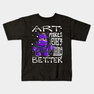 Art Makes Everything Better Monster Kids T-Shirt